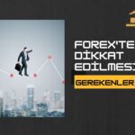 Forex Broker Seçimi: Dikkat Edilmesi Gerekenler