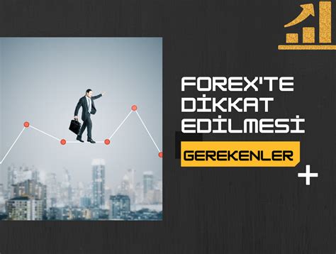 Forex Broker Seçimi: Dikkat Edilmesi Gerekenler